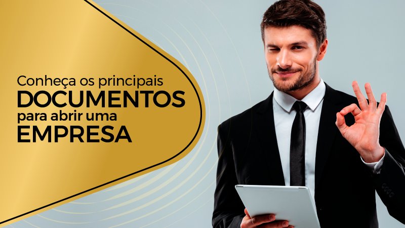 Conheça os principais documentos para abrir uma empresa