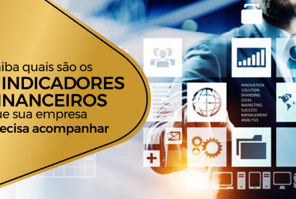 9 Indicadores financeiros que sua empresa precisa acompanhar