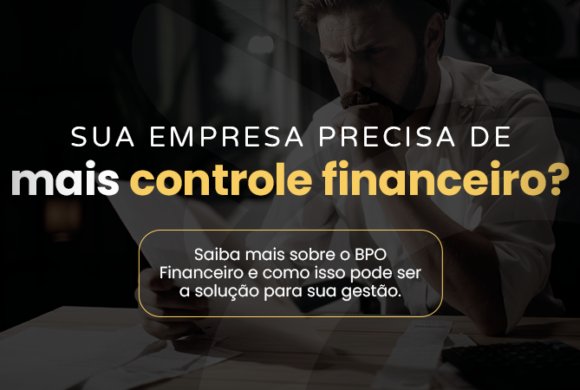 Sua empresa precisa de mais controle financeiro?